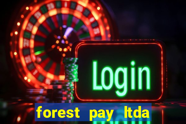 forest pay ltda plataforma de jogos